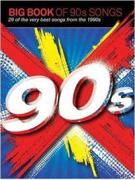Big Book Of 90s Songs (noty na klavír, zpěv, akordy na kytaru)