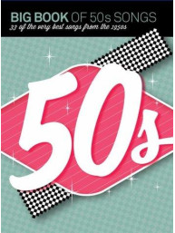 Big Book Of 50s Songs (noty na klavír, zpěv, akordy na kytaru)