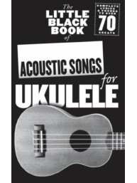 The Little Black Songbook Of Acoustic Songs For Ukulele (akordy, texty písní)