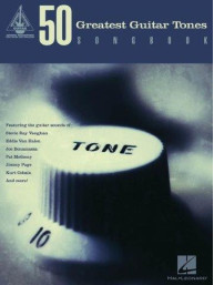50 Greatest Guitar Tones Songbook (noty, tabulatury na kytaru)