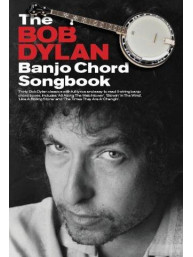The Bob Dylan Banjo Chord Songbook (akordy, texty písní)