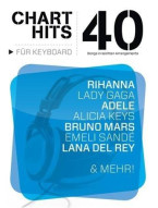 40 Chart-Hits Für Keyboard: In Leichten Arrangements (noty na keyboard)