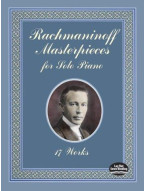 Sergej Rachmaninov: Masterpieces For Solo Piano - 17 Works (noty na sólo klavír)