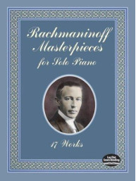 Sergej Rachmaninov: Masterpieces For Solo Piano - 17 Works (noty na sólo klavír)