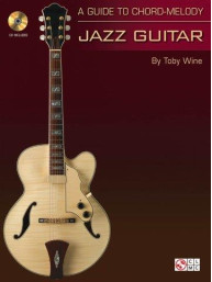 A Guide To Chord-Melody Jazz Guitar (noty, akordy na kytaru)