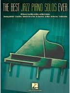 The Best Jazz Piano Solos Ever: 80 Classics, From Miles To Monk And More (noty na sólo klavír)