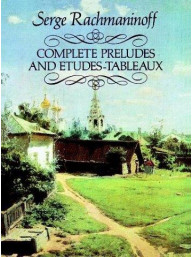 Sergej Rachmaninov: Complete Preludes And Etudes-Tableaux (noty na sólo klavír)