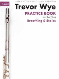 Trevor Wye Practice Book For The Flute: Book 5 - Breathing & Scales (noty na příčnou flétnu)