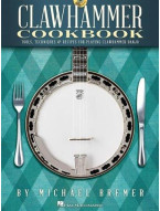Michael Bremer: Clawhammer Cookbook - Tools, Techniques & Recipes For Playing Clawhammer Banjo (tabulatury na banjo)