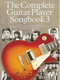 The Complete Guitar Player: Songbook 3 (2014 Edition) (akordy na kytaru, texty písní)