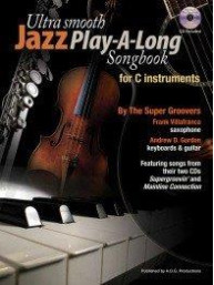 Ultra Smooth Jazz Play-A-Long Songbook For C Instruments (noty na C nástroje) (+audio)
