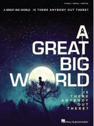 A Great Big World: Is There Anybody Out There? (noty na klavír, zpěv, akordy na kytaru)