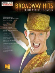 Broadway Hits: Original Keys For Male Singers (noty na zpěv, klavír)