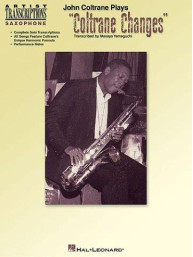 John Coltrane Plays Coltrane Changes (C Instruments) (noty na C nástroje)