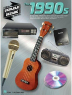 The Ukulele Decade Series: The 1990s (noty, melodická linka, akordy)