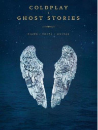 Coldplay: Ghost Stories (noty na klavír, zpěv, akordy na kytaru)