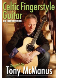 Tony McManus: Celtic Fingerstyle Guitar - An Introduction (video škola hry pro kytaru)