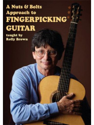 Rolly Brown: A Nuts & Bolts Approach To Fingerpicking Guitar (video škola hry pro kytaru)