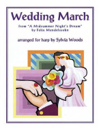 Felix Mendelssohn: Wedding March From A Midsummer's Night Dream (Arr. Sylvia Woods) (noty na harfu)