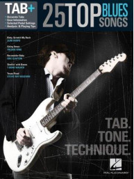 Tab+: 25 Top Blues Songs – Tab. Tone. Technique. (noty, tabulatury na kytaru)