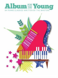 Album For The Young: 64 Piano Classics Written By The Masters (noty na sólo klavír)