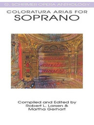 Coloratura Arias For Soprano (noty na zpěv, soprán, klavír)
