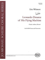 Eric Whitacre: Leonardo Dreams Of His Flying Machine (SATB) (noty na sborový zpěv, varhany, perkuse) - SADA 5 ks