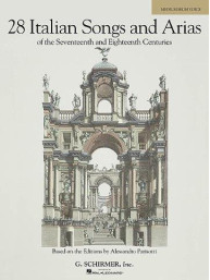 28 Italian Songs And Arias Of The 17th And 18th Centuries - Medium High Voice (Book Only) (noty na zpěv, vysoký a hluboký hlas, klavír)