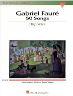 Gabriel Faure: 50 Songs High Voice (noty na zpěv, vysoký hlas, klavír)