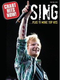 Chart Hits Now! Sing…Plus 11 More Top Hits (noty na klavír, zpěv, akordy na kytaru)