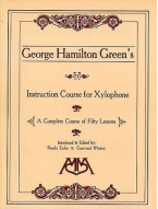 George Hamilton Green's Instruction Course For Xylophone (noty na xylofon)