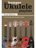 The Bumper Ukulele Playlist: Gold Edition (akordy, texty písní)