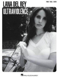 Lana Del Rey: Ultraviolence (noty na klavír, zpěv, akordy na kytaru)