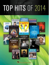 Top Hits Of 2014: Easy Piano Songbook (noty na snadný sólo klavír)