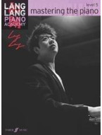 Lang Lang Piano Academy: Mastering The Piano - Level 5 (noty na sólo klavír)