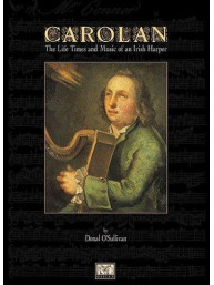 Carolan: The Life, Times And Music Of An Irish Harper (noty na irskou harfu)