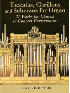 Toccatas, Carillons And Scherzos For Organ (noty na varhany)