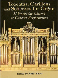 Toccatas, Carillons And Scherzos For Organ (noty na varhany)
