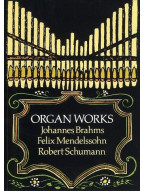 Brahms, Mendelssohn And Schumann Organ Works (noty na varhany)
