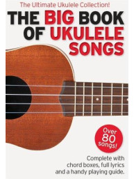 The Big Book Of Ukulele Songs (akordy, texty písní)