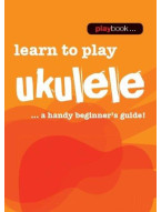 Playbook: Learn To Play Ukulele - A Handy Beginner's Guide! (noty na ukulele)