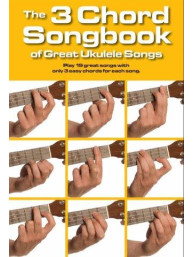 The 3 Chord Songbook Of Great Ukulele Songs (akordy, texty písní)