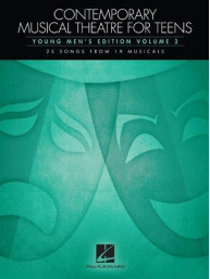 Contemporary Musical Theatre For Teens - Young Men's Edition Volume 2 (noty na zpěv, klavír)
