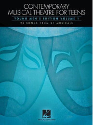 Contemporary Musical Theatre For Teens - Young Men's Edition Volume 1 (noty na zpěv, klavír)