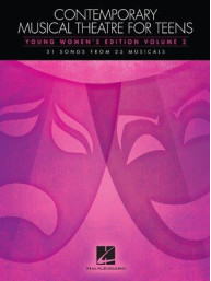 Contemporary Musical Theatre For Teens - Young Women's Edition Volume 2 (noty na zpěv, klavír)
