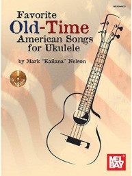 Favorite Old-Time American Songs For Ukulele (noty, tabulatury na ukulele) (+audio)