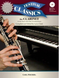 Ed. Larry Clarke: Festival Classics – Clarinet (noty na klarinet, klavír) (+audio)