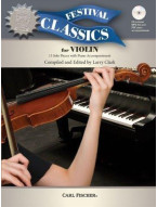 Ed. Larry Clarke: Festival Classics - Violin (noty na housle, klavír) (+audio)