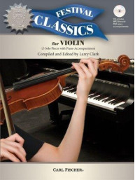 Ed. Larry Clarke: Festival Classics - Violin (noty na housle, klavír) (+audio)