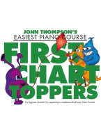 John Thompson's Easiest Piano Course: First Chart Toppers (noty na sólo klavír)